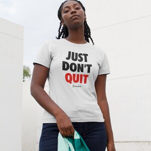 Motivation Short-Sleeve Unisex T-Shirt Just Don't Quit wht image 5