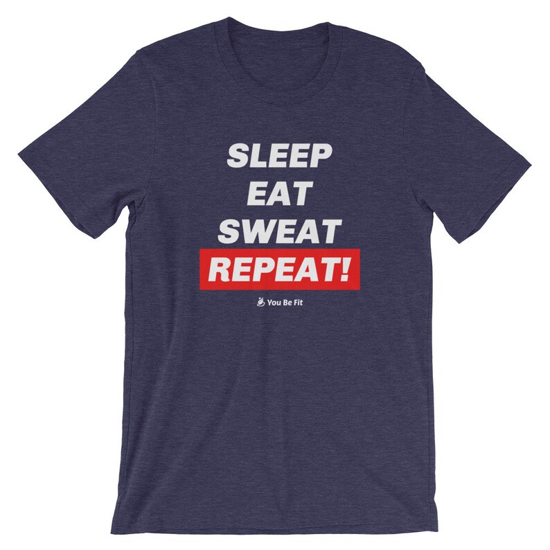 Motivation Short-Sleeve Unisex T-Shirt Sleep Eat Sweat Repeat image 8