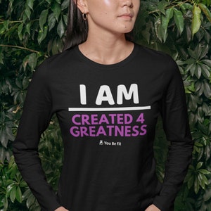 Motivation Long-Sleeve Tee Unisex I Am Created 4 Greatness image 5