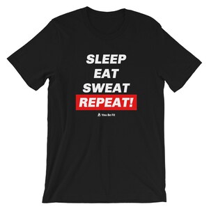 Motivation Short-Sleeve Unisex T-Shirt Sleep Eat Sweat Repeat image 5