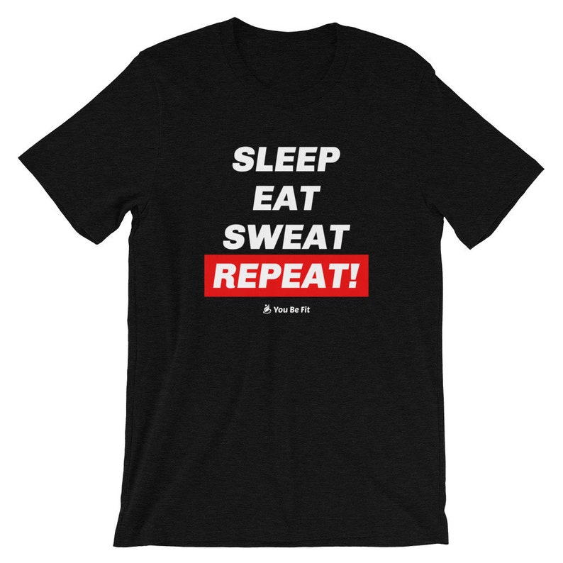 Motivation Short-Sleeve Unisex T-Shirt Sleep Eat Sweat Repeat image 7