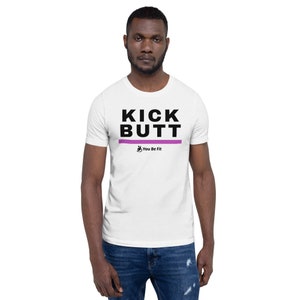 Motivation Short-Sleeve Unisex T-Shirt Kick Butt image 4