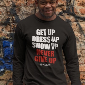 Motivatie-lange-mouw Tee-Unisex-Get up & nooit give up afbeelding 4