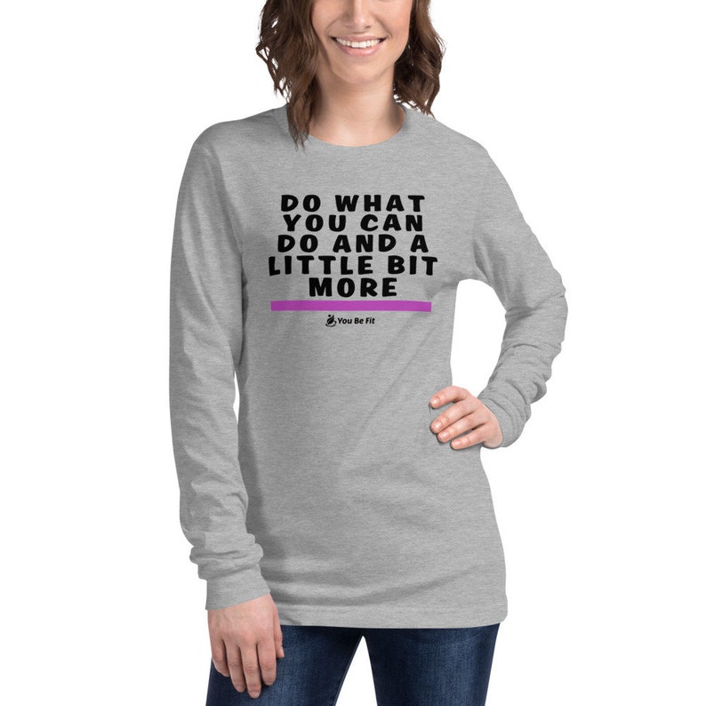 Motivation Long-Sleeve Tee Unisex Do What You Can Do image 1