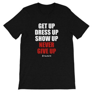 Motivation Kurzärmeliges Unisex T-Shirt Never Give Up blk Bild 7