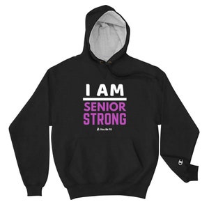 Motivation Champion Hoodie I'm Senior Strong image 4