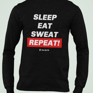 Motivation Long-Sleeve Tee Unisex Sleep, Eat, Sweat, Repeat image 7