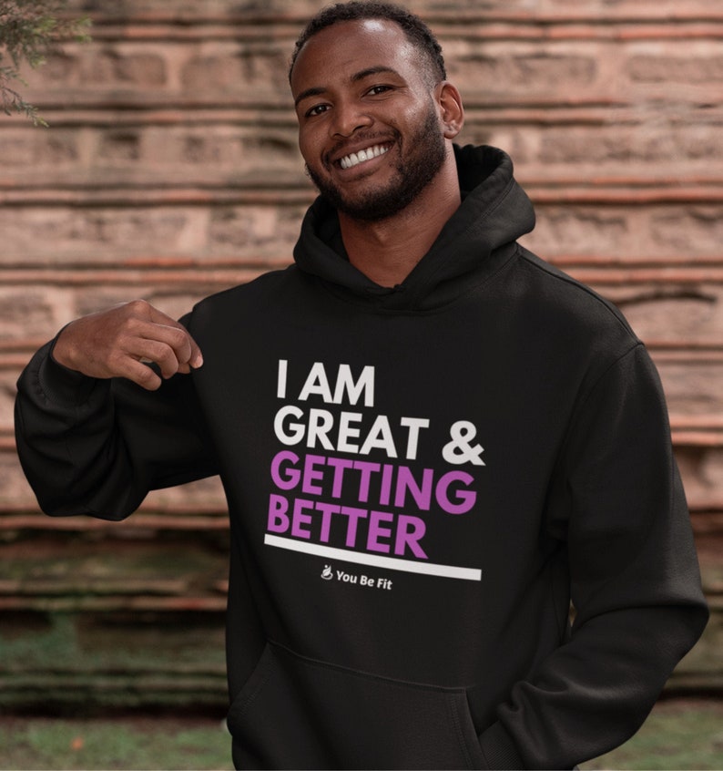 Motivation Champion Hoodie I Am Great & Getting Better image 1