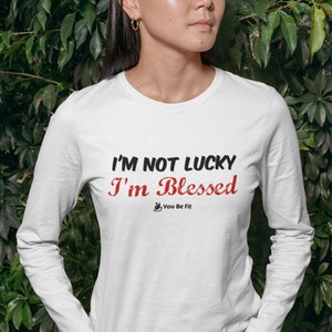 Motivation Long-Sleeve Tee Unisex Im Not Lucky I'm Blessed white & gray image 5