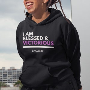 Motivation Champion Hoodie I Am Blessed & Victorious image 4