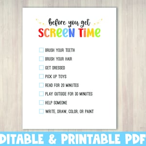 May include: A printable checklist with the text "before you get SCREEN TIME" in rainbow colors. The checklist includes tasks such as "Brush your teeth", "Brush your hair", "Get dressed", "Pick up toys", "Read for 20 minutes", "Play outside for 30 minutes", "Help someone", and "Write, draw, color, or paint".