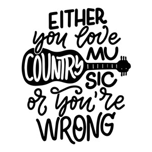 Can Cooler Graphics - Vous aimez la musique country ou vous vous trompez - SVG, Fichiers PNG pour Cricut, HTV, Téléchargement numérique instantané