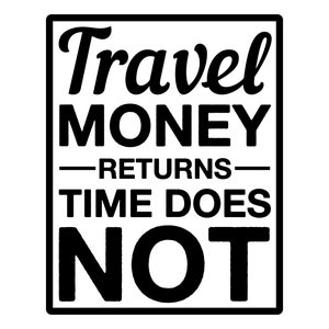 缶クーラーグラフィックス - 旅行のお金は返ってこない - Cricut、HTV、インスタントデジタルダウンロード用のSVG、PNGファイル