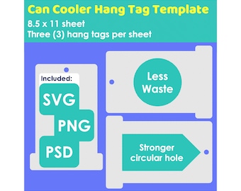 May include: A template for creating three 8.5 x 11 inch can cooler hang tags. The template includes SVG, PNG, and PSD files. The image shows the hang tags with the text "Less Waste" and "Stronger circular hole".