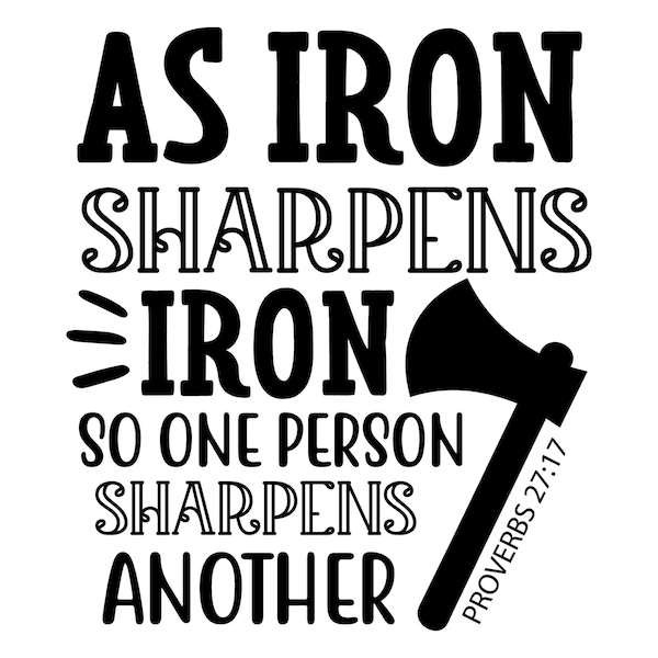 Can Cooler Graphics - As Iron Sharpens Iron So One Person Sharpens Another - SVG, PNG Files for Cricut, HTV, Instant Digital Download