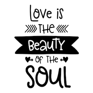 Can Cooler Graphics - O amor é a beleza da alma - SVG, arquivos PNG para Cricut, HTV, download digital instantâneo