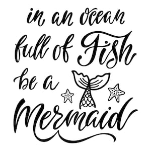 Kan koeler Graphics - In een oceaan vol vis Be A Mermaid - SVG, PNG-bestanden voor Cricut, HTV, Instant Digitale Download