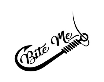 svg File For Cricut Projects Fish Hook Clip Art Cricut SVG svg file for Silhouette Silhouette svg Fishing Pun SVG: Bite Me Fishing SVG