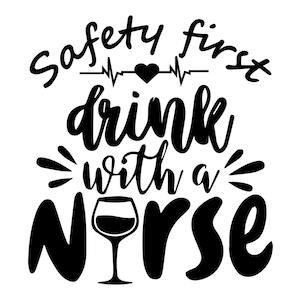 Can Cooler Graphics - La seguridad es la primera bebida con una enfermera - SVG, archivos PNG para Cricut, HTV, descarga digital instantánea