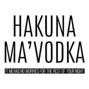 Può Cooler Graphics - Hakuna Ma Vodka - SVG, file PNG per Cricut, HTV, Download digitale istantaneo