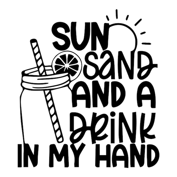 Can Cooler Graphics - Sun Sand And A Drink In My Hand - SVG, Fichiers PNG pour Cricut, HTV, Téléchargement numérique instantané