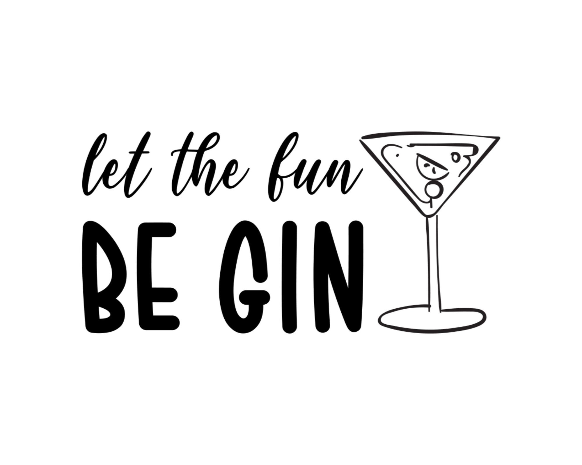 Can Cooler Graphics Let the Fun Be Gin SVG PNG Files for Etsy