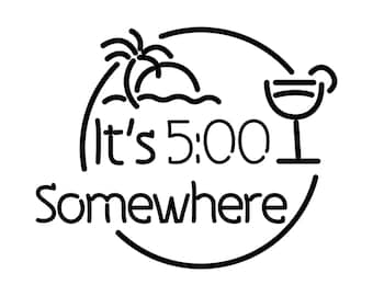 Can Cooler Grafik - Es ist 5 Uhr irgendwo - SVG, PNG Dateien für Cricut, HTV, Sofortiger Digital Download