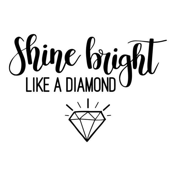 Can Cooler Grafiken - Shine Bright Like A Diamond - SVG, PNG Dateien für Cricut, HTV, sofortiger digitaler Download