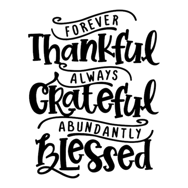 Can Cooler Graphics - Forever Thankful Always Grateful Abundantly Blessed - SVG, PNG Files for Cricut, HTV, Instant Digital Download