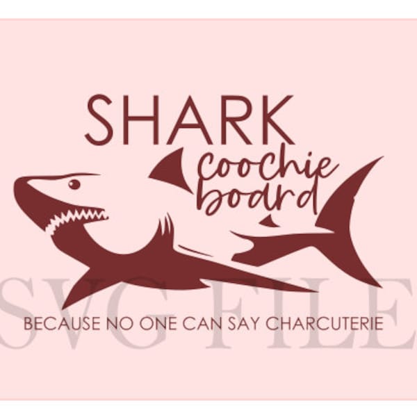 Shark Coochie Board SVG Glowforge Engrave File Charcuterie Board SVG Laser Ready File Digital Download Cheeseboard