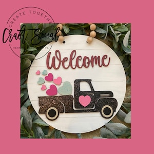 Welcome Valentine Love Truck glowforge SVG laser file paint kit sign party paint night valentine&#39;s day love kids paint file