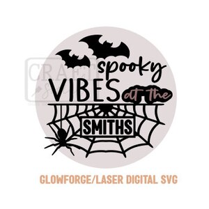 Spooky Vibes At The Personalized Family Sign Halloween Glowforge SVG Laser Ready 3D Design Door Hanger Bestseller Paint Party Kit