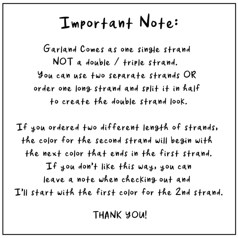 Puede incluir: Fondo blanco con texto negro escrito a mano. El texto dice "Important Note: Garland Comes as one single strand NOT a double / triple strand." Texto adicional explica las opciones de guirnalda.