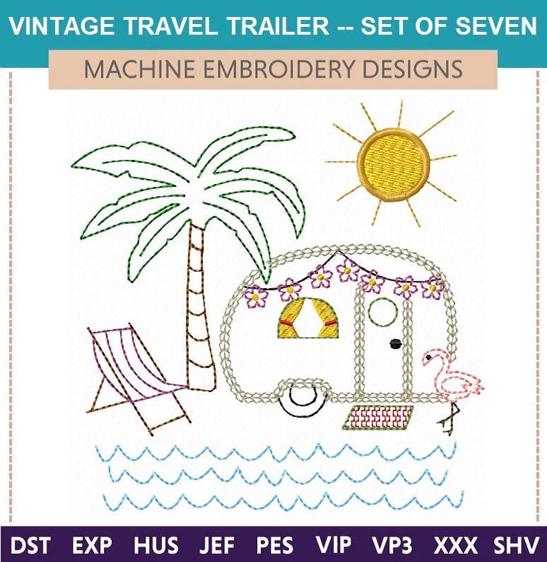 Vintage Travel Trailer Machine Embroidery Designs (Set of 7): RV Camper Camping