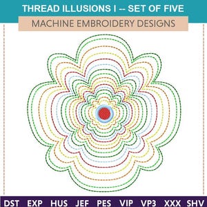 May include: A set of five machine embroidery designs featuring a flower with concentric circles in various colors, including red, green, blue, yellow, and orange. The design is outlined in black and includes the text "THREAD ILLUSIONS I -- SET OF FIVE" and "MACHINE EMBROIDERY DESIGNS".