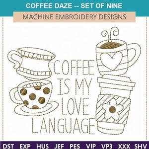 Coffee Daze "Machine Embroidery Designs" (Full Set OF Five)java, cappuccino, bar, cream, sugar, big cups, dinosaur, love language. espresso