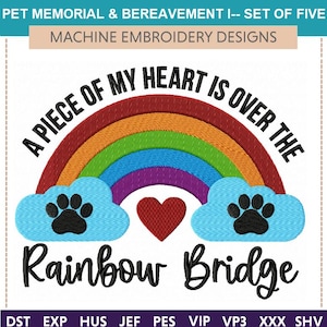 Puede incluir: Un arcoíris con nubes y huellas de patas, un corazón rojo y el texto "A piece of my heart is over the rainbow bridge". Diseño de bordado a máquina para un memorial de mascotas.