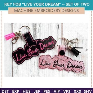 Live Your Dream Key Fob Machine Embroidery Design (4x4 Hoop)