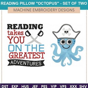 May include: Machine embroidery design set of two. One design features a blue octopus wearing a pirate hat with a skull and crossbones. The other design features the text "Reading takes you on the greatest adventures" with crossed swords.