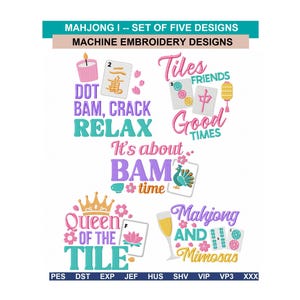Puede incluir: Un conjunto de cinco diseños de bordado a máquina con fichas de Mahjong, linternas, coronas y copas de champán. El texto incluye "MAHJONG I", "DOT BAM, CRACK RELAX", "Tiles Friends Good Times", "It's about BAM time", "QUEEN OF THE TILE" y "Mahjong AND Mimosas".