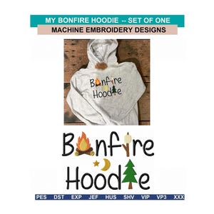 May include: A light gray hooded sweatshirt featuring machine embroidery with the text "Bonfire Hoodie" in black, accompanied by colorful stitched icons of a campfire, a marshmallow on a stick, a yellow star, a crescent moon, and a green pine tree.