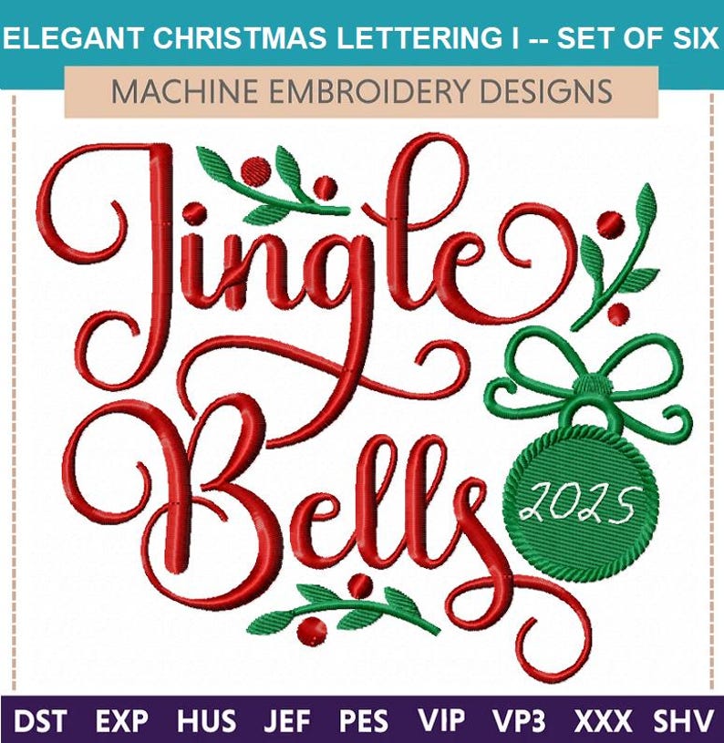May include: Machine embroidery design featuring the words "Jingle Bells" in red script. Green accents include leaves and a Christmas ornament with "2025". The design is for machine embroidery.