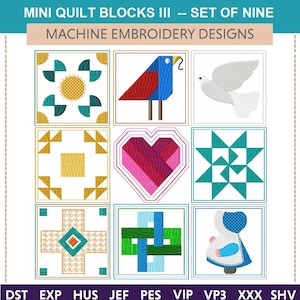May include: Nine mini quilt block embroidery designs. The designs include a bird, a heart, a star, a cross, a square, and a woman in a dress. The designs are in various colors, including red, blue, green, yellow, and white.