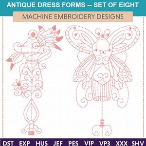 May include: Machine embroidery designs of two antique dress forms in light red. The designs are detailed and intricate. The text "ANTIQUE DRESS FORMS -- SET OF EIGHT" and "MACHINE EMBROIDERY DESIGNS" are visible.