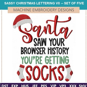 Sassy Christmas Lettering VII "Disegni da ricamo a macchina" (set completo di cinque disegni) Babbo Natale, divertente, stai ricevendo calzini, dolce, umoristico
