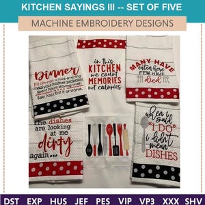 Kitchen Sayings III "Machine Embroidery Designs" (Full Set Of Five Designs) Hilarious kitchen DESIGNS to add some fun to your kitchen!!