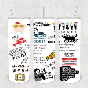 Friends Quotes Sublimation Wrap - DIGITAL FILE