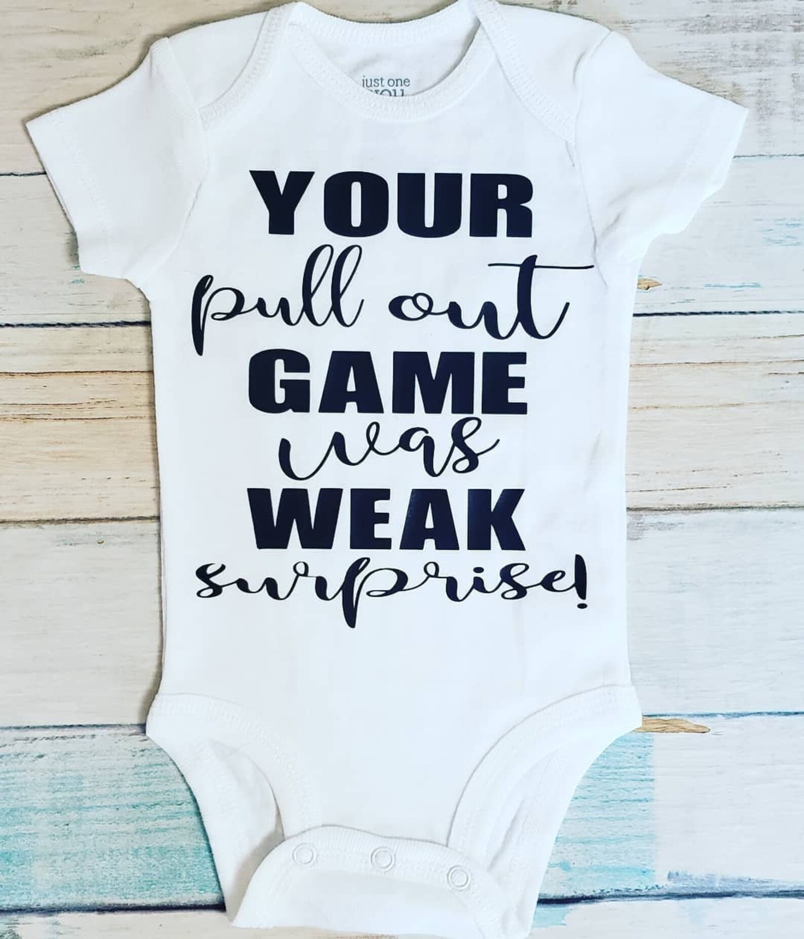 Your Pull Out Game Was Weak SurpriseSurprise Your Husband Etsy