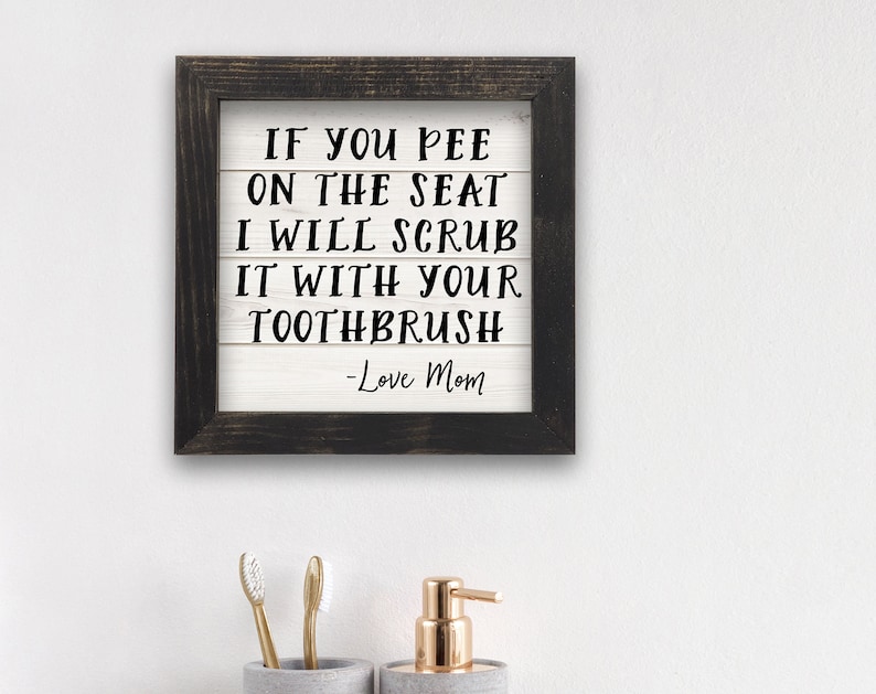 funny bathroom signs Farmhouse Bathroom Sign If You Pee on the Seat I Will Scrub with toothbrush, funny bathroom signs