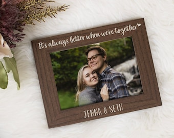 Better Together Picture Frame | Personalized Couples Picture Frame | Valentines Day Gift | Gift for Couple | Picture Frame for Partner